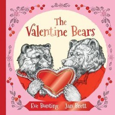 The Valentine Bears Gift Edition by Bunting, Eve