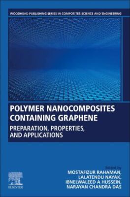 Polymer Nanocomposites Containing Graphene : Preparation, Properties, and App...