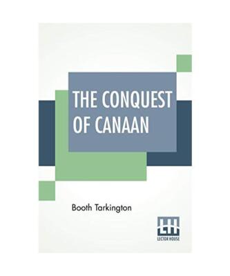The Conquest Of Canaan, Booth Tarkington