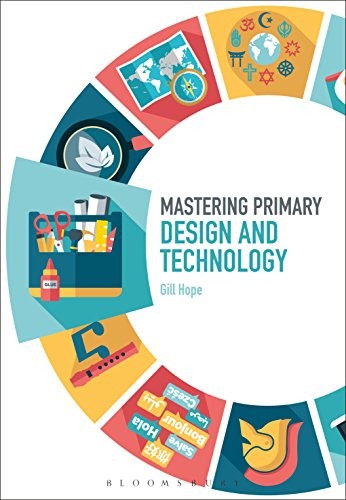 Mastering Primary Design and Technology (Mastering Primary Teach