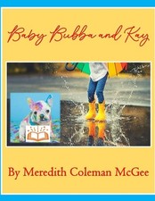 Baby Bubba and Kay by Meredith Coleman McGee Paperback Book