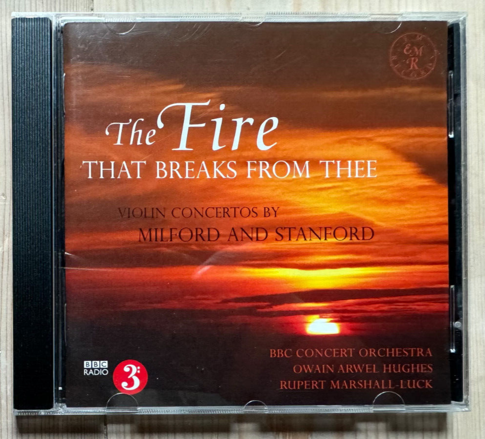 Milford & Stanford Violin Concertos The Fire that Breaks From Thee CD