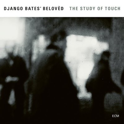 Django Bates Belovèd - The Study Of Touch [CD]