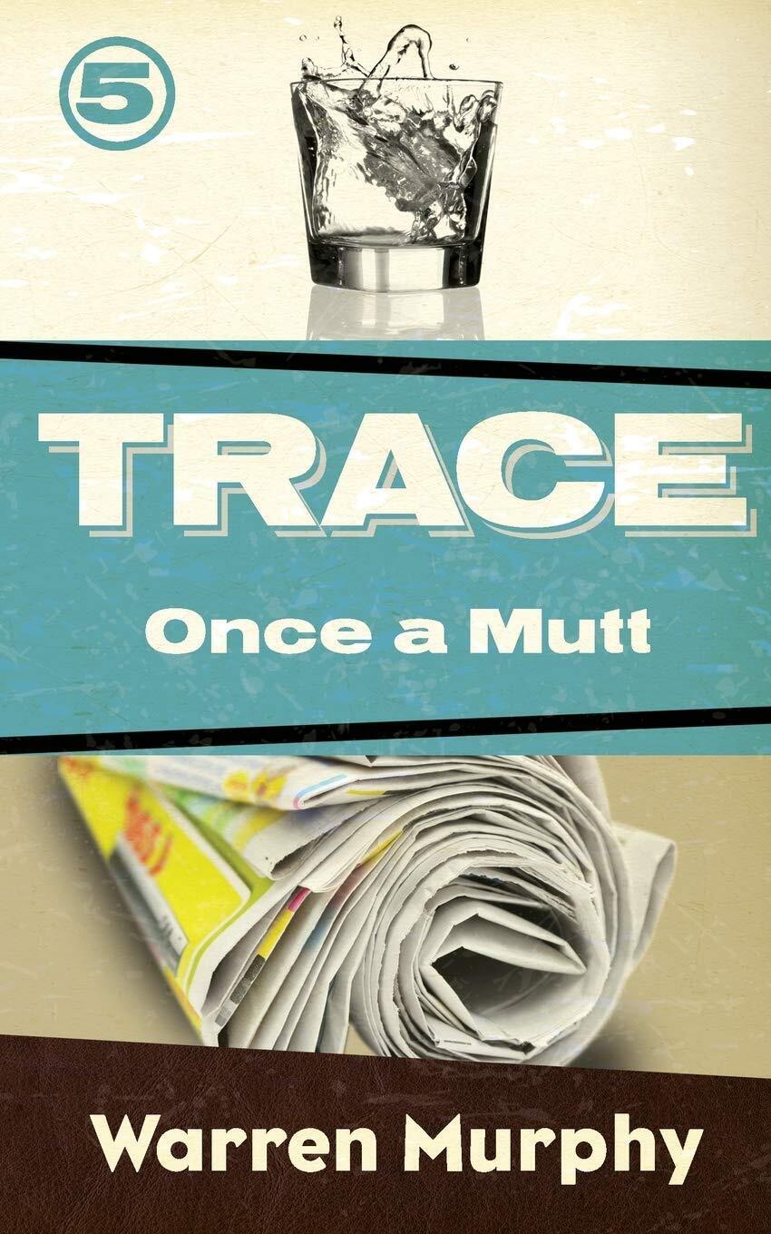 Thumbnail - Warren Murphy Once A Mutt (taschenbuch) Trace (us Import)