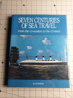 Seven Centuries of Sea Travel Bathe 1990 Hardback Book