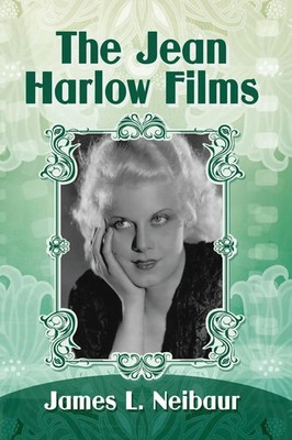 James L. Neibaur | The Jean Harlow Films | Taschenbuch | Englisch (2019)