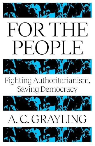 For The People: Fighting Authoritarianism Saving by Grayling A C (PB 2025) - Image 9