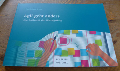 Dominique Stroh : Agil geht anders / Eine Toolbox für den Führungsalltag