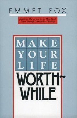 Make Your Life Worthwhile von Emmet Fox 9780060629137 NEU Taschenbuch