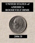 2006 D - Denver, Roosevelt: 10¢ Dime "Circulated" Actual Coin Shown **FREE S&H**