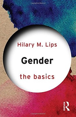 GENDER: THE BASICS By Hilary Lips - Hardcover