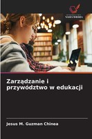 Zarz¿Dzanie I PrzywóDztwo W Edukacji JesúS M. GuzmáN Chinea Taschenbuch Polnisch