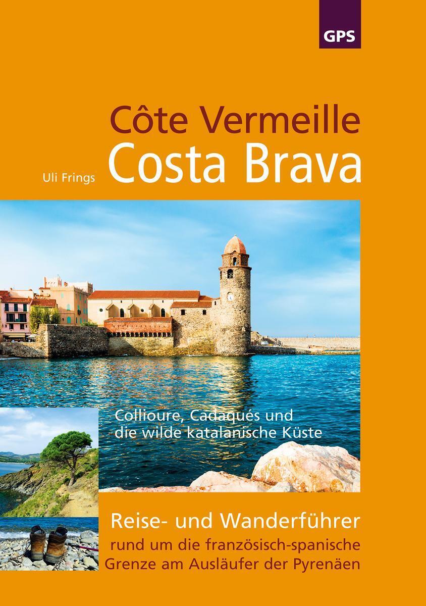 Thumbnail - Côte Vermeille, Costa Brava, Katalonien Uli Frings Taschenbuch 140 S.