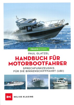 Glatzel: Handbuch für Motorbootfahrer Motorboot fahren/Ratgeber/Grundlagen/Buch