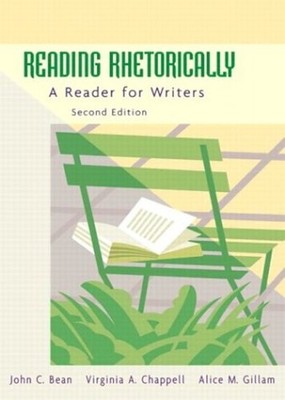Reading Rhetorically John C., Gillam, Alice M., Chappell, Virgini
