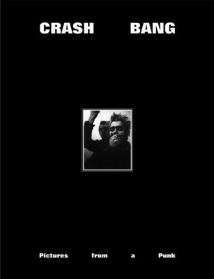  CRASH BANG Bilder aus einem Punk 1976-1981 von DB Burkeman 9781736156261 NEU Pape