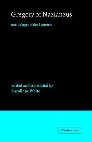 Gregory of Nazianzus Autobiographical Poems Gregory of Nazianzus White Paperback