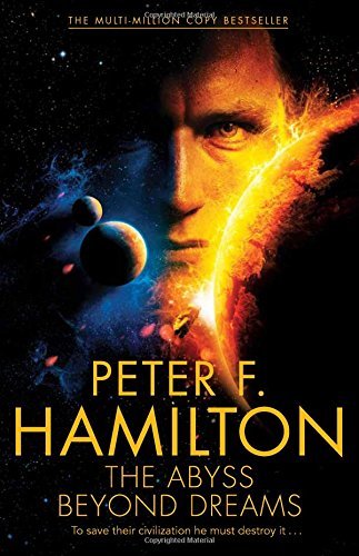 The Abyss Beyond Dreams (Chronicle of the Fallers) By Peter F. Hamilton