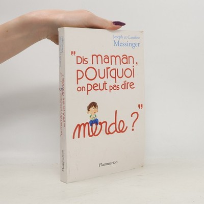  Dis maman, pourquoi on ne peut pas dire merde ?   |  Caroline Messinger