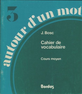 Rund um ein Wort CM Wortschatzheft - J Bosc - V2180060