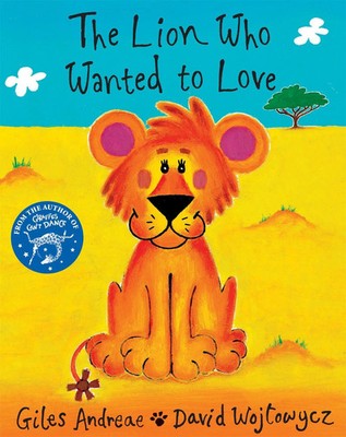The Lion Who Wanted To Love | Giles Andreae | Taschenbuch | Englisch | 1999