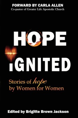 Hope Ignited: Stories Of Hope By Women For Women
