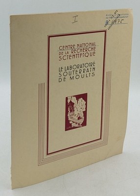 Le Laboratoire souterrain de Moulis. Centre National de la Recherche Scientifiqu
