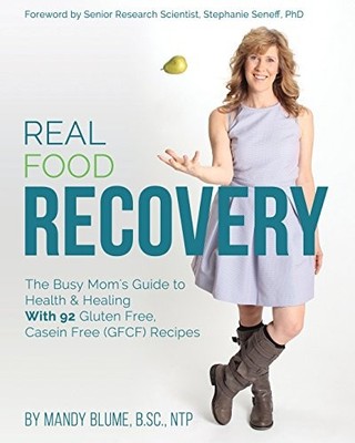 REAL FOOD RECOVERY THE BUSY MOM'S GUIDE TO HEALTH & By Mandy Blume & Mandy Blume