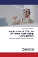 Application Of Effective Customer Relationship Management Elohor Oghens-Ogedegbe