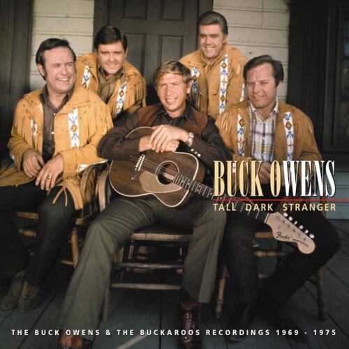 Buck Owens Tall Dark Stranger: The Buck Owens & The Buckaroos Recordings 19 (CD) - Foto 1 di 1