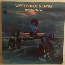 WEST, BRUCE &  LAING      LP     WHY DONTCHA