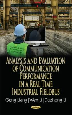 Analysis and Evaluation of Communication Performance in a Real Time Industria...