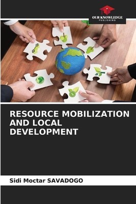Resource Mobilization and Local Development by Sidi Moctar Savadogo Paperback Bo