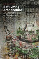 Rachel Armstrong | Soft Living Architecture | Buch | Englisch (2018) | Gebunden