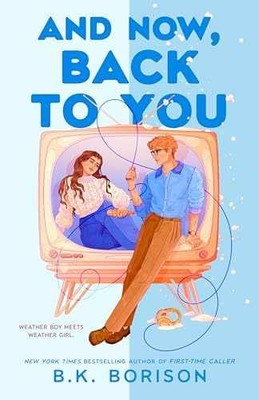 And Now, Back to You (Heartstrings) - Paperback, by Borison B.K. - Very Good