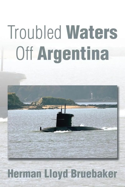 Herman Lloyd Bruebaker | Troubled Waters Off Argentina | Taschenbuch | Englisch-image