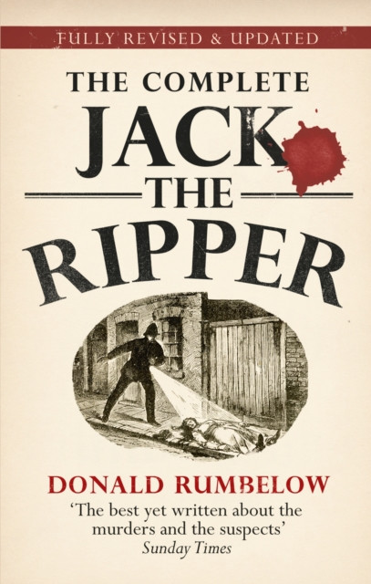 Complete Jack The Ripper by Donald Rumbelow (Paperback Book)