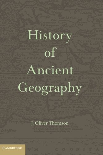 History of Ancient Geography, Thomson, Oliver 9781107689923 Free Shipping<-