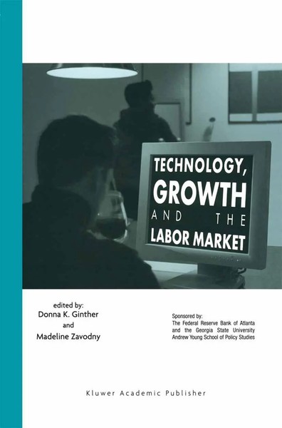 Madeline Zavodny (U. A.) | Technology, Growth, And The Labor Market | Buch-image