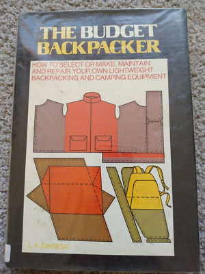 The Budget Backpacker: How to Select Make Maintain Repair Your... L.A. Zakreski