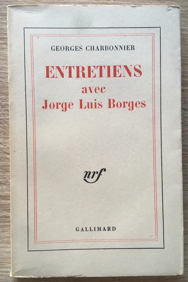 Entretiens avec Jorge Luis Borges - Georges Charbonnier / NRF Gallimard 1967 - Photo 1/1