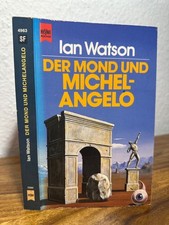 Der Mond und Michelangelo. Erzählungen. Übersetzt von Walter Brumm. Watson, Ian: