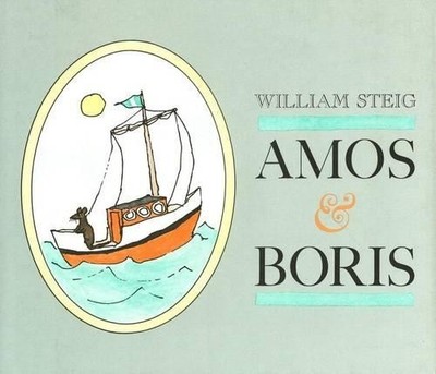 William Steig Amos & Boris (Hardback)