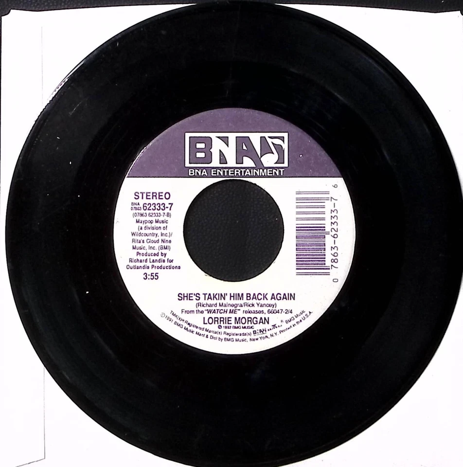 LORRIE MORGAN  WATCH ME/SHE'S TAKIN' HIM BACK AGAIN BNA RECORDS  VINYL 45 49-18 - Image 2 of 3