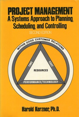 Project Management A Systems Approach to Planning, Scheduling, and Controlling