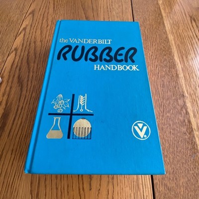 The Vanderbilt Rubber Handbook by Robert O. Babbit Hardcover 1978