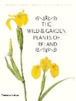 The Wild And Garden Plants Of Ireland,