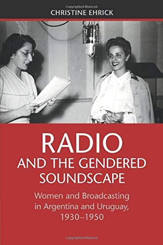 Radio and the Gendered Soundscape, Ehrick, Christine 9781107438828 New<-