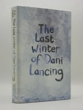 P.D. VINER The Last Winter of Dani Lancing *SIGNED* 2013 1st Edition PROOF