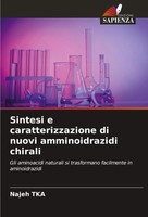 Najeh Tka | Sintesi E Caratterizzazione Di Nuovi Amminoidrazidi Chirali | Buch